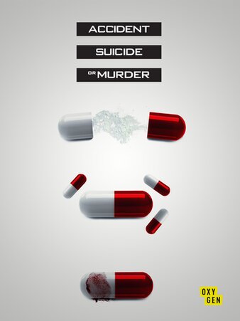ACCIDENT, SUICIDE, OR MURDER